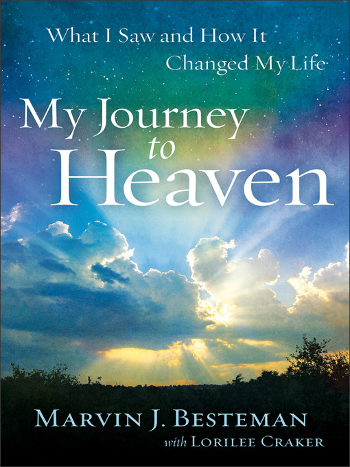 Title details for My Journey to Heaven by Marvin J. Besteman - Available